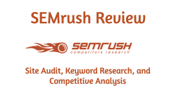 SEMrush Review - Site Audit, Keyword Research, and Competitive Analysis
